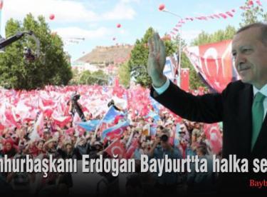 Cumhurbaşkanı Erdoğan Bayburt’ta halka seslendi