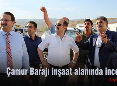 Çamur Barajı inşaat alanında inceleme