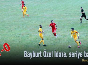 Bayburt Özel İdare, seriye bağladı