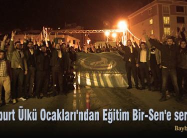 Bayburt Ülkü Ocakları’ndan Eğitim Bir-Sen’e sert tepki