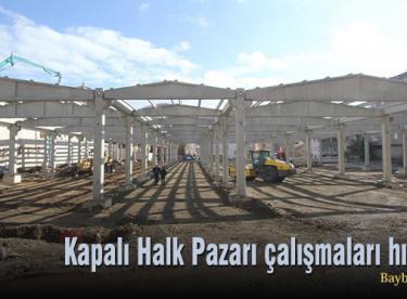 Kapalı Halk Pazarı çalışmaları hızlandı