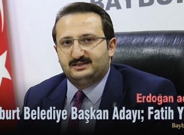Bayburt Belediye Başkan Adayı; Fatih Yumak