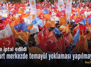 Bayburt merkezde temayül yoklaması yapılmayacak!
