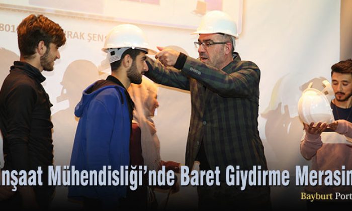 Bayburt Üniversitesi’nde Baret Giydirme Merasimi