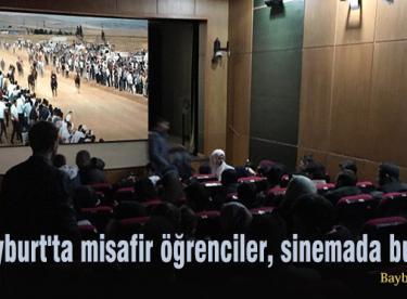 Bayburt’ta misafir öğrenciler, sinemada buluştu