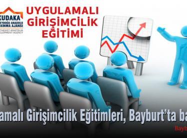 Uygulamalı Girişimcilik Eğitimleri, Bayburt’ta başlıyor