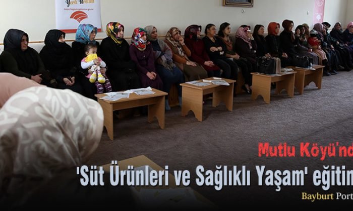 Bayanlara ‘Süt Ürünleri ve Sağlıklı Yaşam’ eğitimi