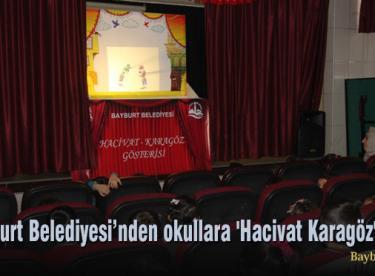 Bayburt Belediyesi’nden okullara ‘Hacivat Karagöz’ oyunu