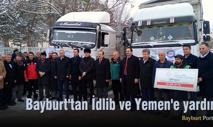 Bayburt’tan İdlib ve Yemen’e yardım