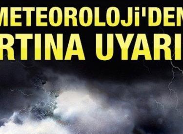 Meteorolojiden kuvvetli fırtına uyarısı!