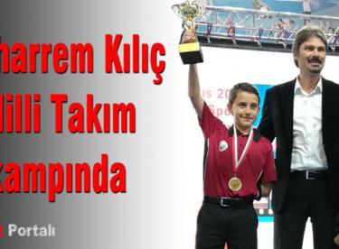 Muharrem Kılıç, milli takım kampında
