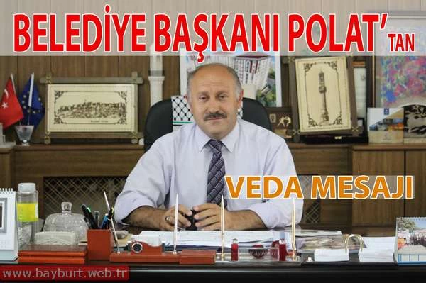Belediye Başkanı Polat’tan Veda Mesajı
