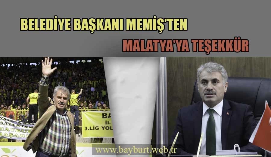 Belediye Başkanı Memiş’ten Malatya’ya Teşekkür