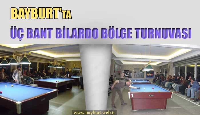 Bayburt’ta Üç Bant Bilardo Bölge Turnuvası Yapıldı