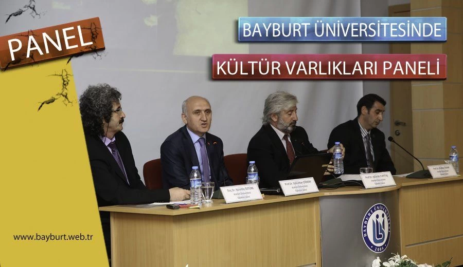 Bayburt Üniversitesinde Kültür Varlıkları Paneli Düzenlendi