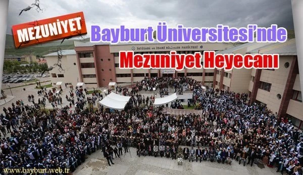 Bayburt Üniversitesi’nde  Mezuniyet Heyecanı
