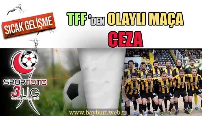 TFF’den Olaylı Maça Ceza