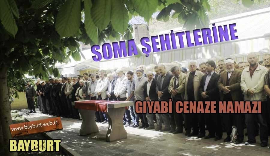 Bayburt’ta Soma Şehitlerine Gıyabi Cenaze Namazı