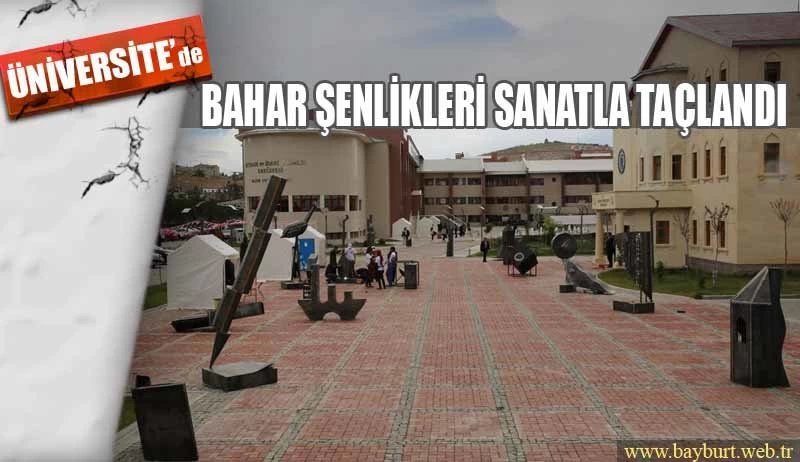 Bayburt Üniversitesi Bahar Şenlikleri Sanatla Taçlandı