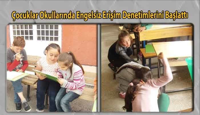Çocuklar Okullarında Engelsiz Erişim Denetimlerini Başlattı