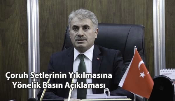 Memiş’ten Yıkılan Çoruh Setlerine Yönelik Basın Açıklaması