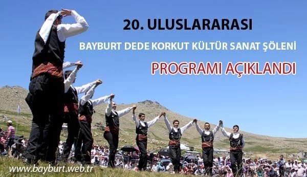 20. Uluslararası Bayburt Dede Korkut Şenlikleri Programı