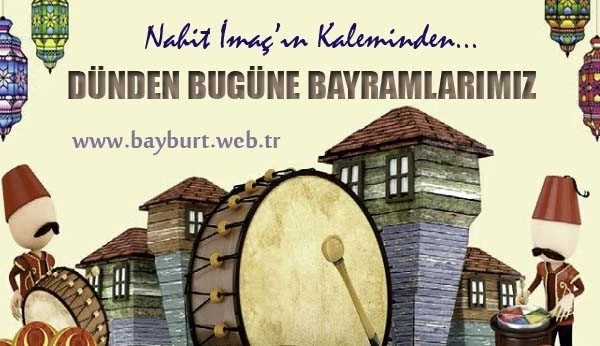Dünden Bugüne Bayramlarımız