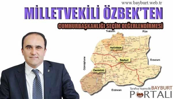 Milletvekili Özbek, Cumhurbaşkanlığı Seçimini Değerlendirdi