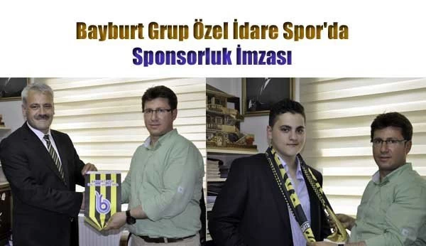 Bayburt Grup Özel İdare Spor’da Sponsorluk İmzası