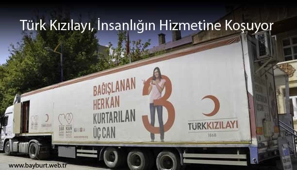 Türk Kızılayı, İnsanlığın Hizmetine Koşuyor