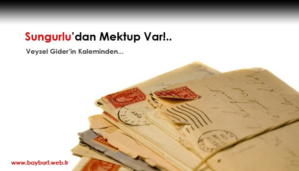 Sungurlu’dan Mektup Var!..