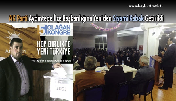 Aydıntepe İlçe Başkanlığına Yeniden Siyami Kabak Getirildi