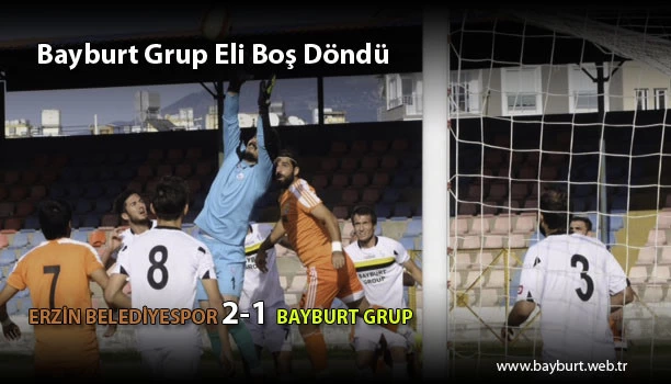 Bayburt Grup Eli Boş Döndü