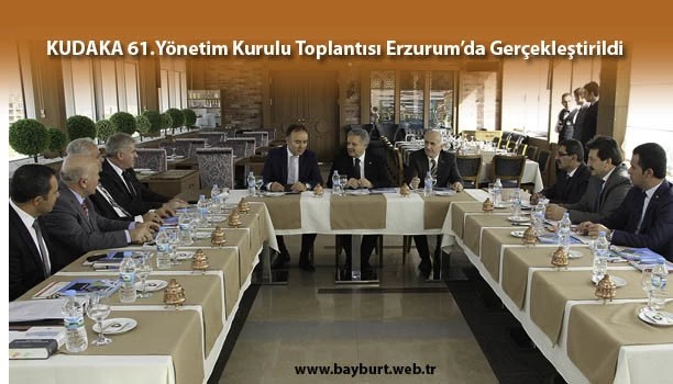 KUDAKA Yönetim Kurulu Toplantısı Erzurum’da Gerçekleştirildi