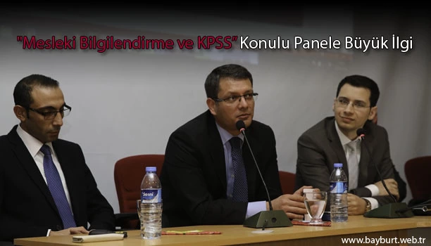“Mesleki Bilgilendirme ve KPSS” Konulu Panele Büyük İlgi