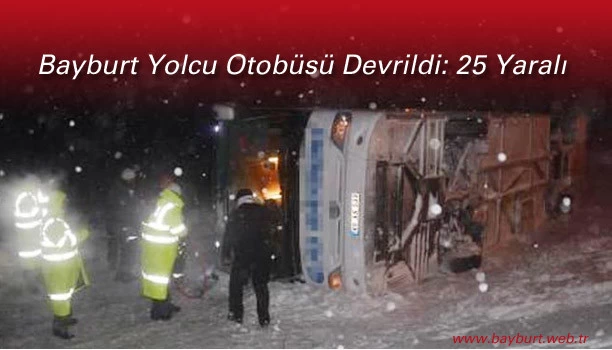 Bayburt Yolcu Otobüsü Devrildi: 25 Yaralı