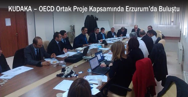 KUDAKA – OECD Ortak Proje Kapsamında Erzurum’da Buluştu