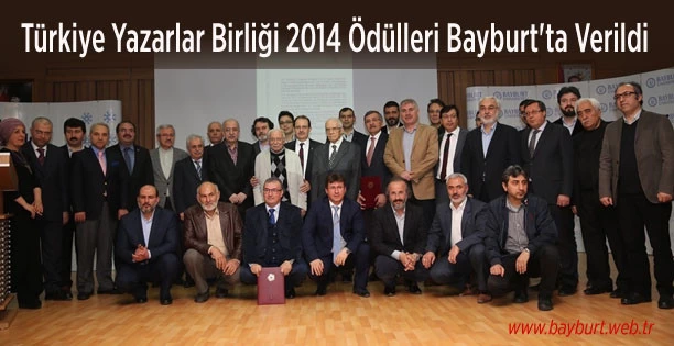 Türkiye Yazarlar Birliği 2014 Ödülleri Bayburt’ta Verildi