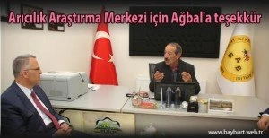 Arıcılık Araştırma Merkezi için Ağbal'a teşekkür