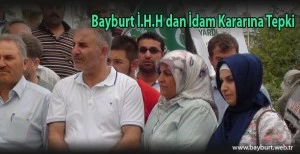 Bayburt İ.H.H dan İdam Kararına Tepki