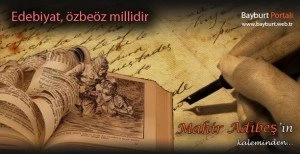 Edebiyat, özbeöz millidir