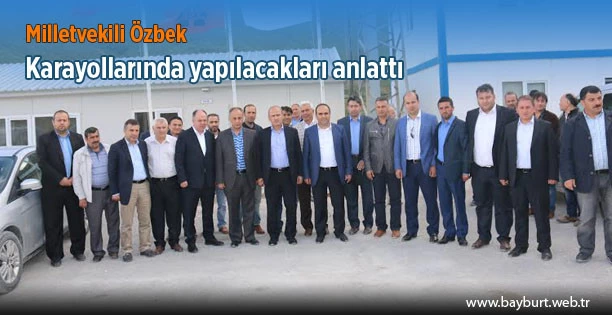 Milletvekili Özbek, Karayollarında yapılacakları anlattı