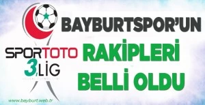 Bayburt Grup Özel İdare'nin Rakipleri belli oldu