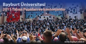 Bayburt Üniversitesi 2015 Taban Puanları ve kontenjanlar