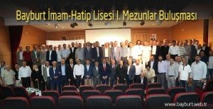 Bayburt İmam-Hatip Lisesi I. Mezunlar Buluşması