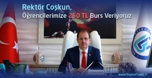 Rektör Coşkun, "Öğrencilerimize 250 TL Burs Veriyoruz"