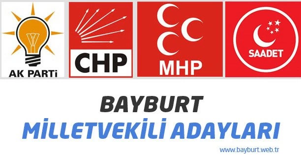 Bayburt Milletvekili Adayları belli oldu