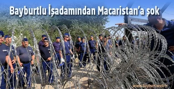 Bayburtlu işadamından Macaristan’a şok yanıt