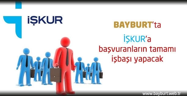 İŞKUR’a başvuranların tamamı işbaşı yapacak