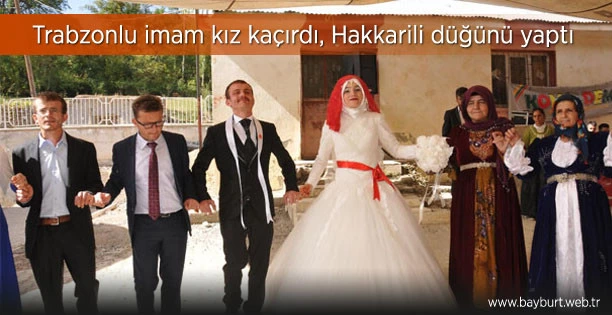 Trabzonlu imam kız kaçırdı, Hakkarili düğünü yaptı